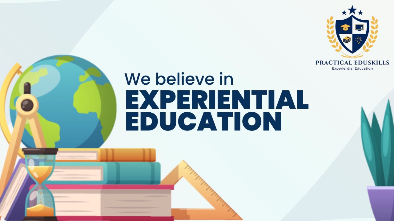 Experiential Education in Practical Eduskills